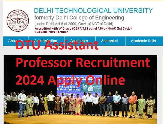 DTU Assistant Professor Recruitment 2024 Application Apply Online portal@dtu.ac.in 