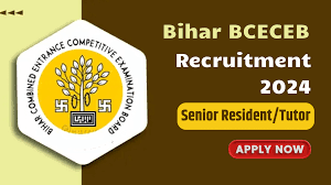 Bihar BCECEB Senior Resident Recruitment 2024 Apply Online And Check Exam Date And Last Date