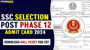 SSC Selection Post Phase 12 Admit Card 2024 out Check Exam Date And Hall Ticket