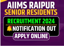 AIIMS Raipur Recruitment 2024  AIIMS Raipur faculty Notification Out for 116 Vacancies, Check Details Now