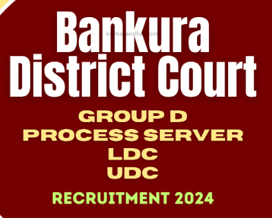Bankura District Court Recruitment 2024 for 99 LDC, Group D and Other Posts Apply Online Now And Check Last Date