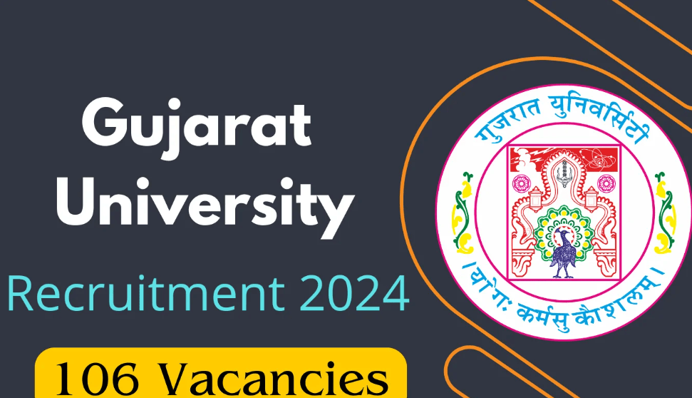 Gujarat University Recruitment 2024 Notification Out for 106 Vacancies Notification For Associate Professor, Technical Assistant And Other Posts