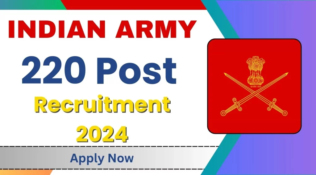 Indian Army Recruitment 2024 Indian Army Notification Out for 220 Posts Apply Online