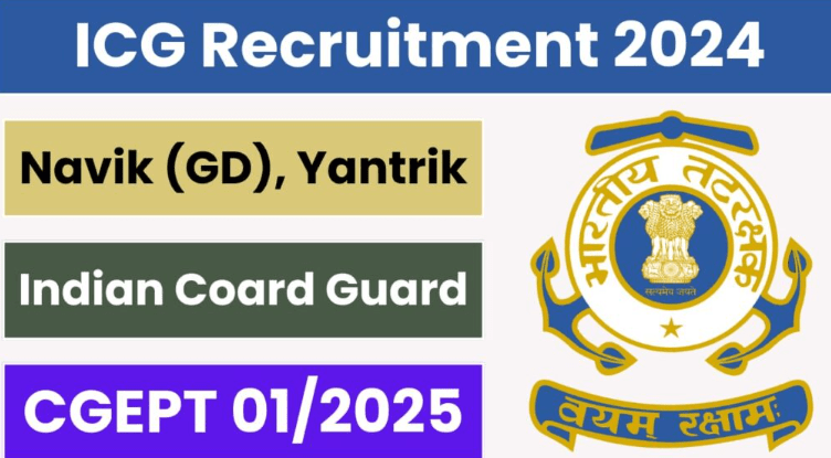 Indian Coast Guard Recruitment 2024 ICG Notification Out For Navik GD, Yantrik 01/2025 Notification and Online Form