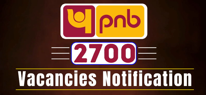 PNB Recruitment 2024 Notification Out for 2700 Vacancies Apply Online Now