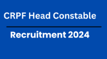 CRPF Head Constable Recruitment 2024 Notification Out 