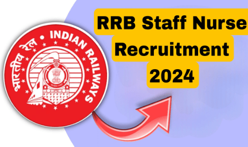 RRB Staff Nurse Recruitment 2024 Notification for 648 Vacancies