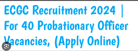 ECGC PO Recruitment 2024 Notification