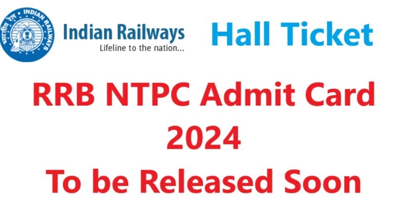 RRB NTPC Admit Card 2024